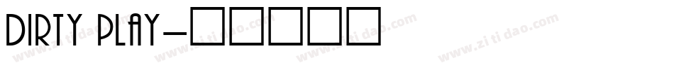 Dirty Play字体转换